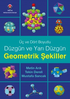 Üç ve Dört Boyutlu Düzgün ve Yarı Düzgün Geometrik Şekiller