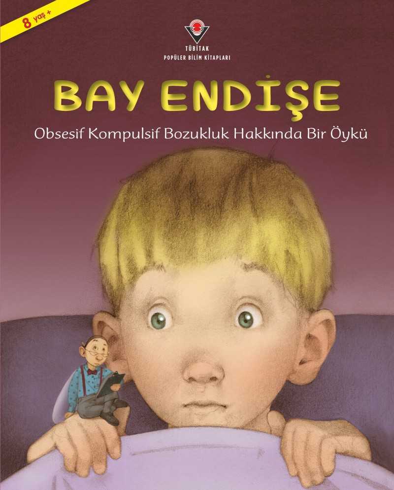 Bay Endişe - Obsesif Kompulsif Bozukluk Hakkında Bir Öykü