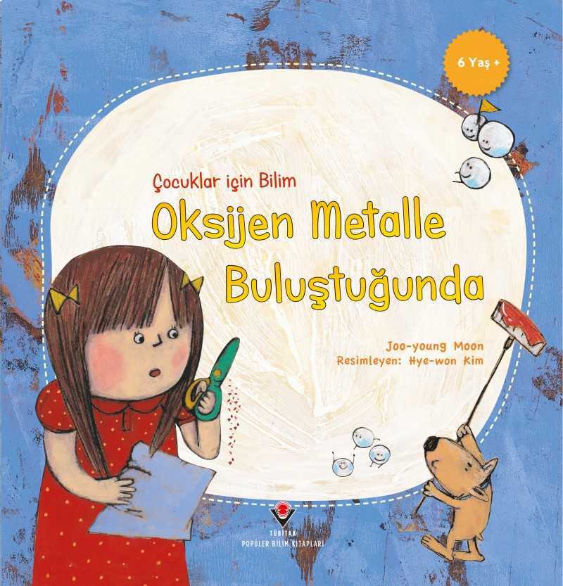 Çocuklar İçin Bilim - Oksijen Metalle Buluştuğunda