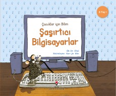 Çocuklar İçin Bilim - Şaşırtıcı Bilgisayarlar