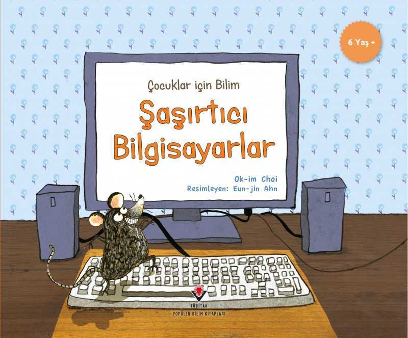 Çocuklar İçin Bilim - Şaşırtıcı Bilgisayarlar