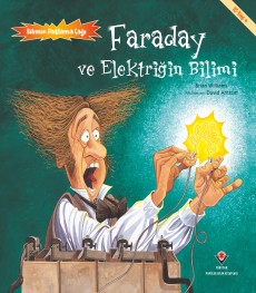 Bilimin Patlama Çağı- Faraday ve Elektriğin Bilimi
