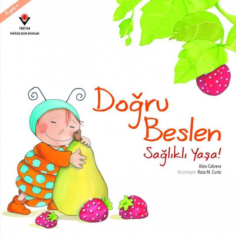 Doğru Beslen Sağlıklı Yaşa!
